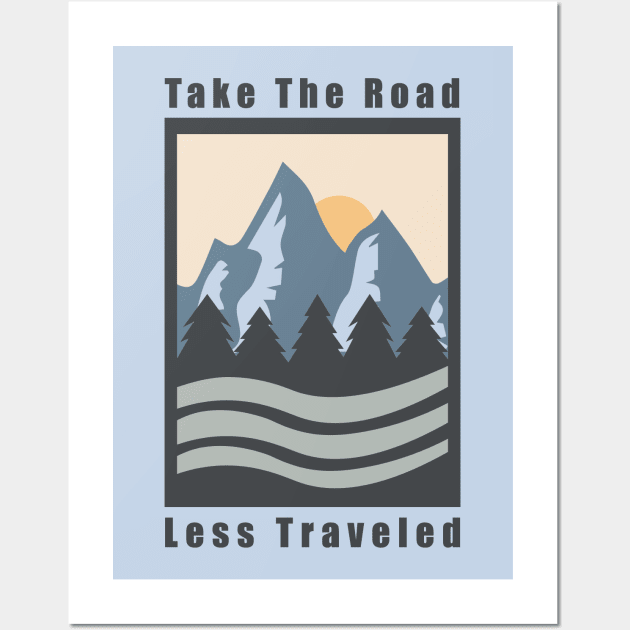 Take The Road Less Traveled Wall Art by Designs by Dro